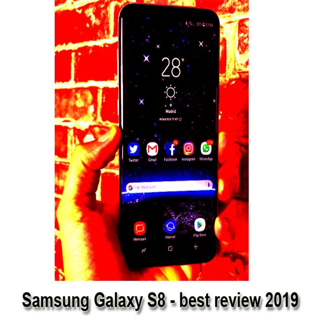 Samsung Galaxy S8 - best review 2019